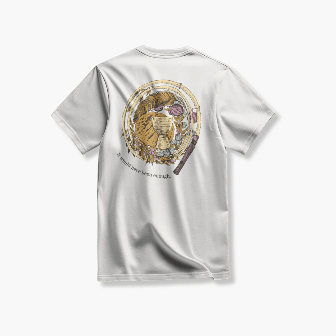 It Would Have Been Enough T-Shirt - Image 9